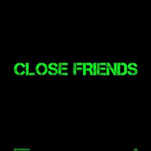 Close Friends (Explicit)