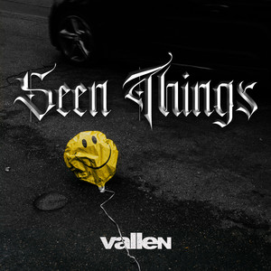 Seen Things (Explicit)