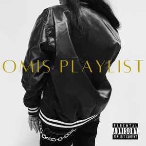 Omis's Playlist (Explicit)