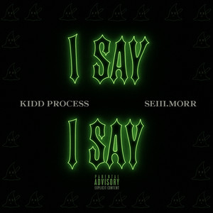 I Say, I Say (Explicit)