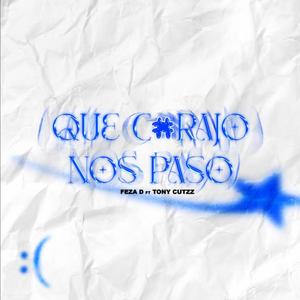 QUE CARAJO NOS PASOoO? (feat. Tony Cutzz) (Explicit)
