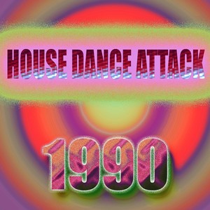 House Dance Attack (1990 Oldies Tracks)