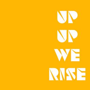 Up, Up We Rise (feat. Laura Loise)