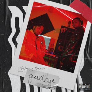 Goodbye(sensiz daha mutluyum) (Explicit)