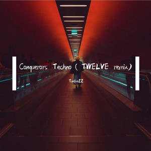 Conquerors Techno (Remix|TWELVE remix)