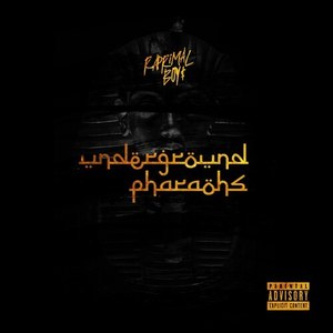 Underground Pharaohs (Explicit)