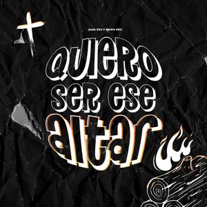 Quiero ser ese altar (feat. Horacio Vera)