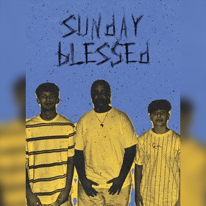 Sunday Blessed (Explicit)