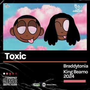 Toxic (feat. King Beamo) (Explicit)
