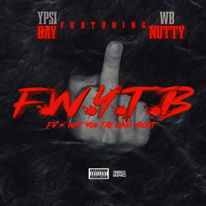 F.W.Y.T.B (Explicit)