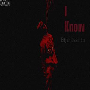 I Know (Explicit)