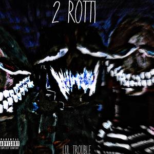 2 rotti (Explicit)