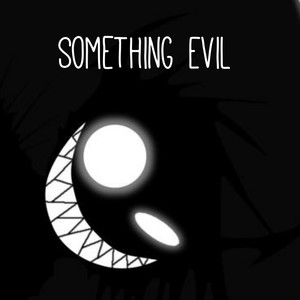 Something Evil