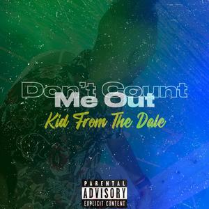 Don't Count Me Out (Explicit)