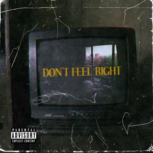 Don't Feel Right (Explicit)