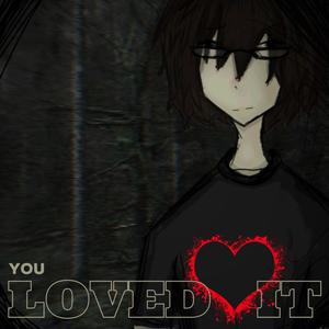 You Loved It (Explicit)
