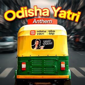 Odisha Yatri Anthem (feat. Anurag Patnaik)