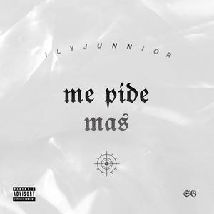 me píde mas (Explicit)