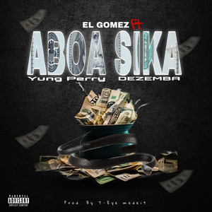 El Gomez - Aboa Sika (Explicit)