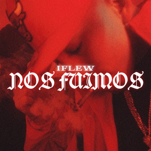 Nos Fuimos (Explicit)