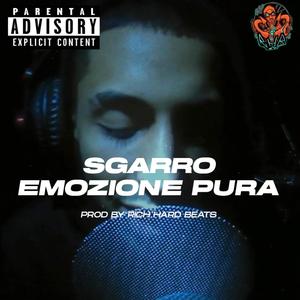 Emozione pura(feat. Sgarro) (Explicit)