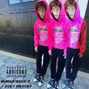 Burke Diss 2 / Icey (Explicit)