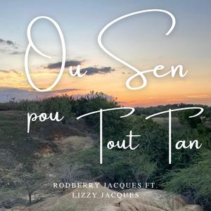 Ou Sen Pou Tout Tan (feat. Lizzy Jacques)