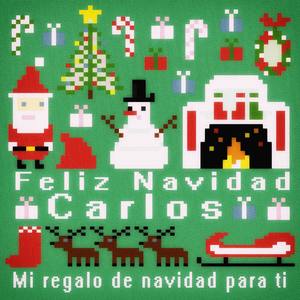 Feliz Navidad Carlos - Mi Regalo de Navidad para Ti