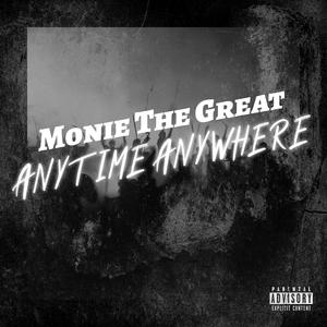 Anytime Anywhere (feat. Shill Macc) (Explicit)