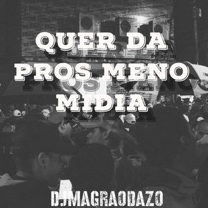 QUER DAR PROS MENO MIDIA (Explicit)