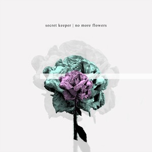 No More Flowers(feat. Kelsey Grey)