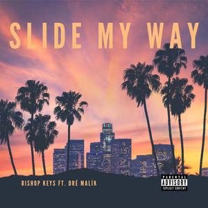 Slide My Way (Explicit)