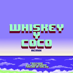 Whiskey Y Coco (Remix) [Explicit]