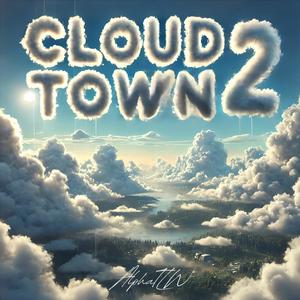 CloudTown 2 (feat. Mellow Melodies Entertainment) (Explicit)