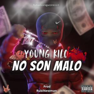 NO SON MALO (feat. RubiNewman prod) (Explicit)
