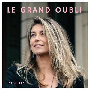 Le Grand Oubli (feat. Evelien Asberg)