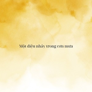 Một điệu nhảy trong cơn mưa