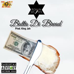 Butta Di Bread (Explicit)