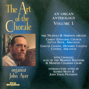 Art of The Chorale (The), Vol. 1 - An Organ Anthology (Memphis Boychoir, Memphis Chamber Choir, Ayer)