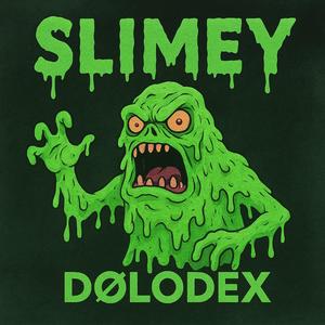 slimey (Explicit)