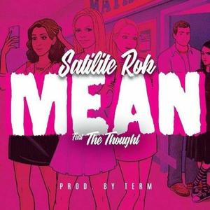 Mean (feat. The Thought) [Explicit]