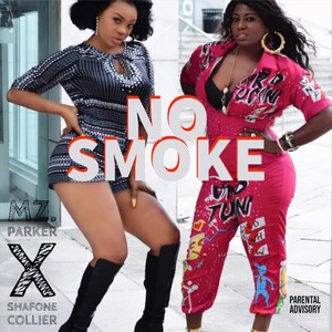 No Smoke(feat. Shafone Collier) (Explicit)