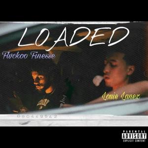 LOADED(feat. Louie Lanez) (Explicit)