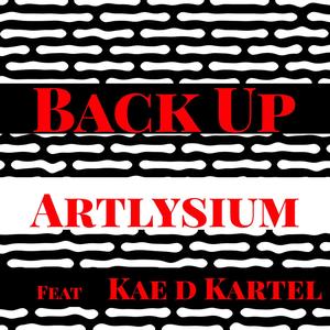 Back Up (feat. Kae D Kartel) [Explicit]