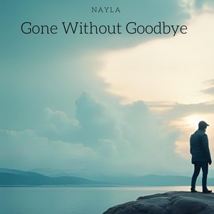 Gone Without Goodbye
