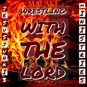 Wrestling with the Lord