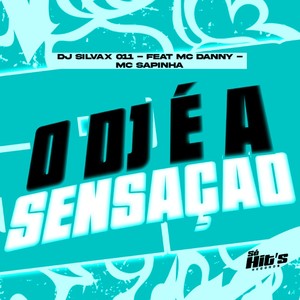O DJ é a Sensação (Explicit)