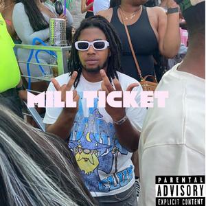 Mill Ticket (Explicit)