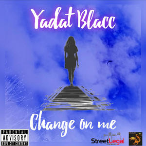 Change on Me (Explicit)