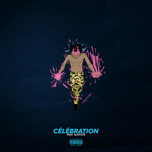 Célébration (Explicit)